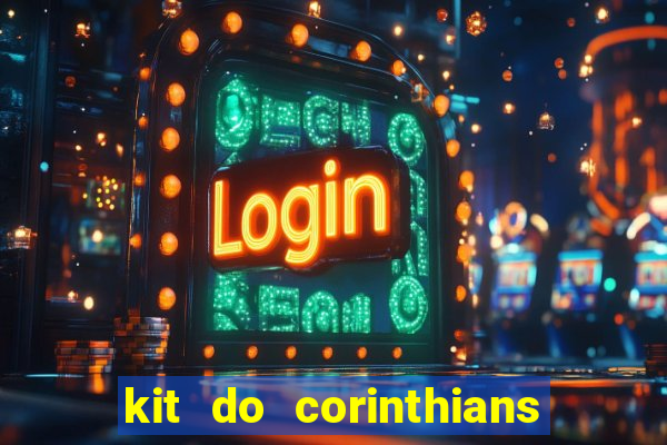 kit do corinthians dls 19